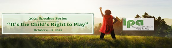 Claude Stephens to provide Key Note for the International Play Association Conference Oct 4-9, 2021
